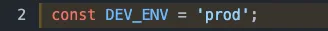 Extrait de code définissant la variable DEV_ENV comme égal à prod