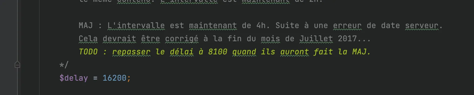 commentaire &#x27;TODO&#x27; indiquant de faire une modification après juillet 2017, oups